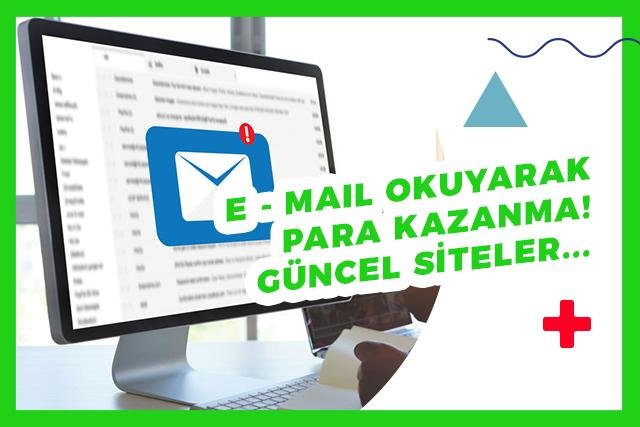 Mail Okuyarak Para Kazanma – 2023 için 11 KAZANÇLI Site!