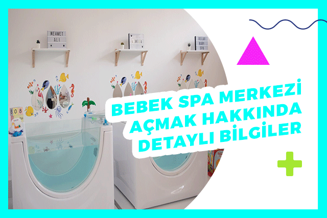 Bebek Spa Merkezi Açmak – 2023 Maliyeti ve Kazancı!