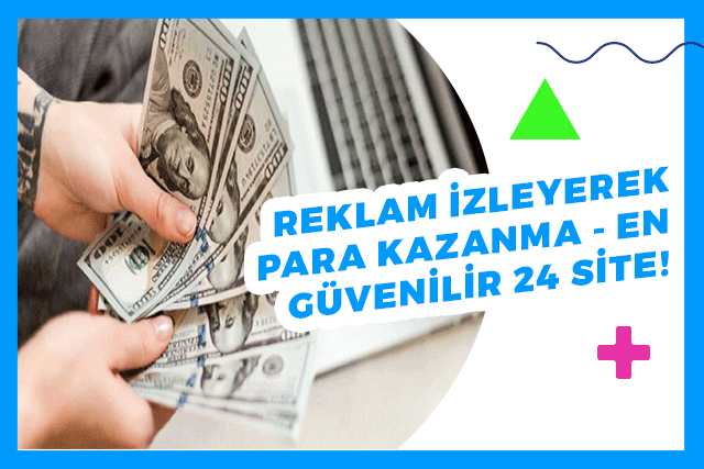 Reklam İzleyerek Para Kazanma – EN GÜVENİLİR 24 SİTE!
